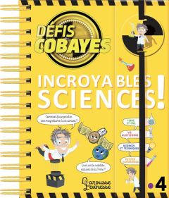 Défis cobayes Incroyables sciences ! - Raphet David - Lambrechts Ewa - Chenot Patrick - B