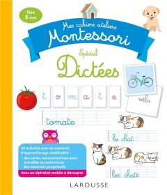 Mes cahiers ateliers Montessori spécial dictées - Auriol Sylvaine