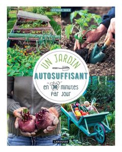 Un jardin autosuffisant en 30 minutes par jour - Diez Otmar - Chareyre Christine