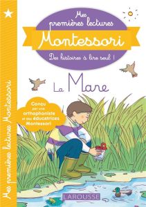 Mes premières lectures Montessori. La mare - Galon Anaïs - Rinaldi Julie - Clavier Amélie