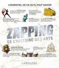 Le Zapping de l'Histoire des Arts - Denizeau Gérard - Girac-Marinier Carine