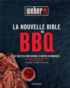 La nouvelle Bible du BBQ - Purviance Jamie - Lizambard Dominique - Lizambard