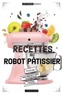 Recettes au robot pâtissier - Martin Mélanie
