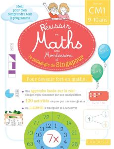 Réussir en maths avec Montessori et la pédagogie de Singapour CM1 - Urvoy Delphine