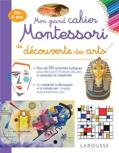 Mon grand cahier Montessori de découverte des arts - Girac-Marinier Carine