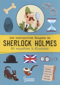 Les incroyables énigmes de Sherlock Holmes - Lebrun Sandra - Guerlais Gérald