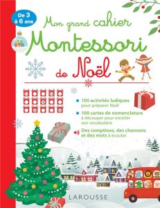 Mon grand cahier Montessori de Noël - Hasiak Lucille - Darian Lionel