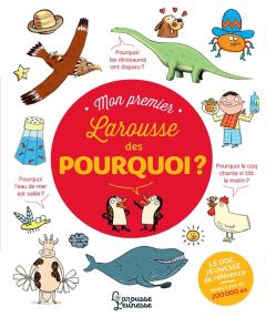Mon premier Larousse des pourquoi ? Edition revue et corrigée - Cambournac Laure - Guibert Françoise de - Mathivet