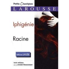 Iphigénie - Racine Jean - Lignereux Cécile