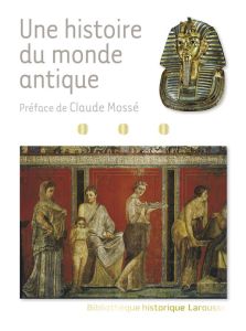 Une histoire du monde antique - Mossé Claude