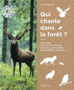 Ecoutons la forêt ! Identifier plus de 60 animaux (oiseaux, grenouilles, mammifères, insectes...), a - Millancourt Hervé - Deroussen Fernand