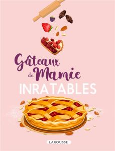 Gâteaux de Mamie inratables - Abraham Bérangère - Amiel Vincent - Augé Séverine