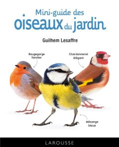 Mini-guide des oiseaux du jardin - Lesaffre Guilhem