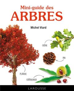 Mini-guide des arbres - Viard Michel
