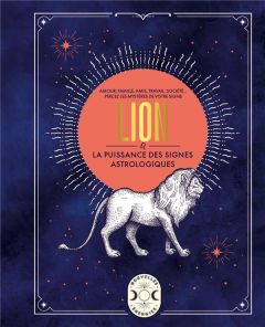 Lion, la puissance des signes astrologiques - Goldschneider Gary - Bricout Catherine - Pichard M