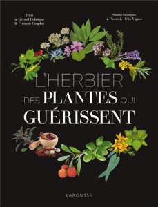 L'Herbier des plantes qui guérissent - Debuigne Gérard - Couplan François - Vignes Délia
