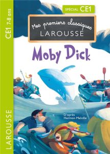 Moby Dick. Spécial CE1 - Melville Herman - Guisquier Lisa - Bordas Laurence