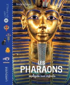 Les Pharaons expliqués aux enfants - Lhoyer Bénédicte