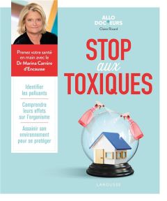 Stop aux toxiques - Ricard Claire - Carrère d'Encausse Marina