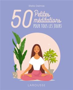 50 petites méditations pour tous les jours - Delmas Stella