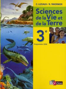 Sciences de la Vie et de la Terre 3e. Programme 2008 - Lizeaux Claude - Tavernier Raymond - Audebert Vinc