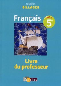 Français 5e Sillages. Livre du professeur, Edition 2016 - Le Doré Bénédicte - Zimmermann Isabelle