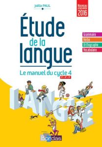 Etude de la langue 5e, 4e, 3e Cycle 4. Manuel de l'élève, Edition 2016 - Paul Joëlle
