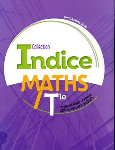 Maths Tle enseignement commun séries technologiques Indice. Edition 2020 - Gaillard Cécile - Aymerich Fabrice - Buyle-Bodin N