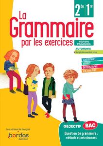 La grammaire par les exercices 2de/1re. Cahier d'exercices élève, Edition 2020 - PAUL JOELLE