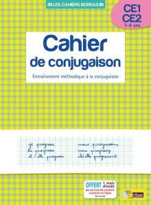 Cahier de conjugaison CE1-CE2 7-9 ans. Entraînement méthodique à la conjugaison - Charles Alain - Zaba Thierry - Liance Bruno