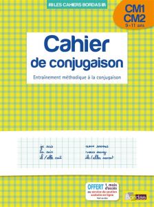 Cahier de conjugaison CM1 CM2 9-11 ans . Entraînement méthodique à la conjugaison - Charles Alain - Zaba Thierry - Liance Bruno