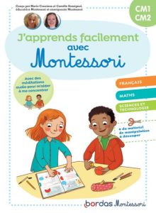 J'apprends facilement avec Montessori CM1-CM2 - Constans Marie - Rossignol Camille - Gaspary Laure