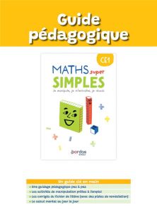 Maths super simples CE1. Guide pédagogique, Edition 2023 - Martineau Francine - Varin Marie