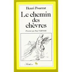 LE CHEMIN DES CHEVRES. PRESENTATION DE PAUL VERNOIS. AVEC DES DESSINS PAR BERTHOLD MAHN. (1947). - POURRAT HENRI