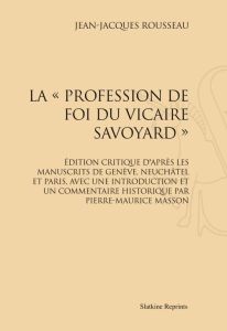 LA PROFESSION DE FOI DU VICAIRE SAVOYARD. EDITION PIERRE-MAURICE MASSON. (1914) - ROUSSEAU JEAN-JACQUE