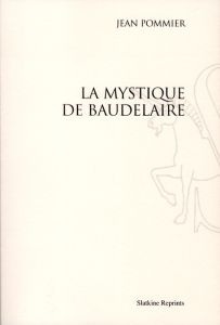 LA MYSTIQUE DE BAUDELAIRE (1952). - POMMIER JEAN