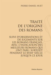 TRAITE DE L' ORIGINE DES ROMANS. (1799) - HUET PIERRE DANIEL