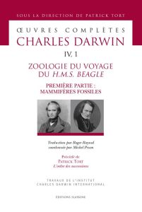 OEUVRES COMPLETES T4/1. ZOOLOGIE DU VOYAGE DU H.M.S. BEAGLE. 1ERE PARTIE : MAMMIFERES FOSSILES - DARWIN CHARLES