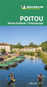 Poitou, Marais Poitevin, Futuroscope - Guide Vert - Collectif