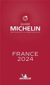 Guide Michelin France. Restaurants & Hébergements, Edition 2024 - XXX
