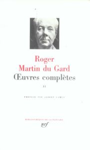 Oeuvres complètes. Tome 2 - Martin du Gard Roger