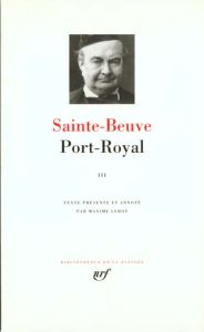 Port-Royal. Tome 3 - Sainte-Beuve Charles-Augustin