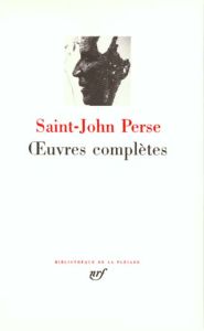 Oeuvres complètes - SAINT-JOHN PERSE