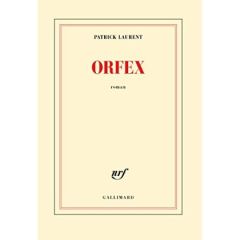 Orfex - Laurent Patrick