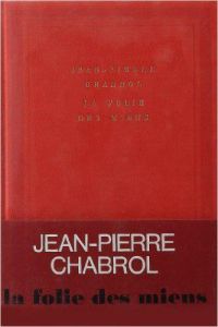 La folie des miens - Chabrol Jean-Pierre