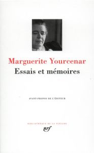 Essais et mémoires - Yourcenar Marguerite