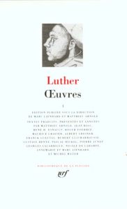 Oeuvres . Tome 1 - Luther Martin