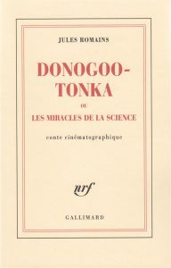 Donogoo Tonka ou Les miracles de la science. Conte cinématographique - Romains Jules