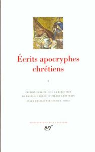 Ecrits apocryphes chrétiens. Tome 1 - COLLECTIF
