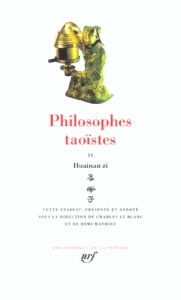 Philosophes taoïstes Tome 2 : Huainan zi - Le Blanc Charles - Mathieu Rémi